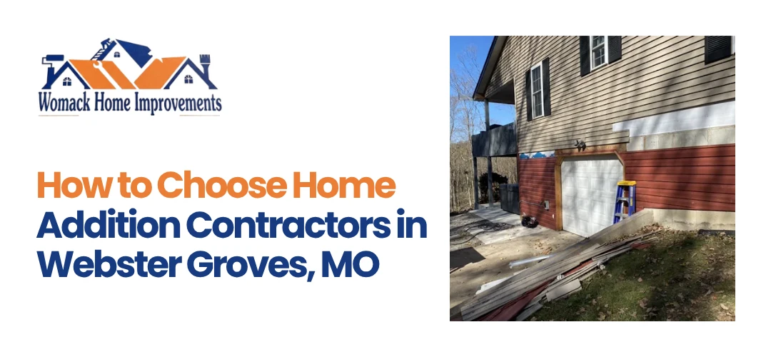 Home Addition Contractors in Webster Groves, MO